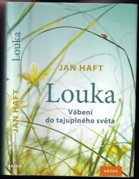 Louka : vábení do tajuplného světa