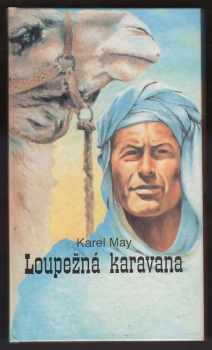 Karl May: Loupežná karavana