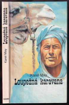 Karl May: Loupežná karavana