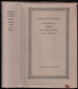 Loupežníci ; Fiesco ; Úklady a láska ; Don Carlos