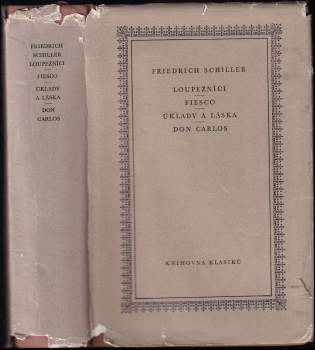 Loupežníci ; Fiesco ; Úklady a láska ; Don Carlos