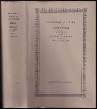 Loupežníci ; Fiesco ; Úklady a láska ; Don Carlos