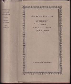 Loupežníci ; Fiesco ; Úklady a láska ; Don Carlos