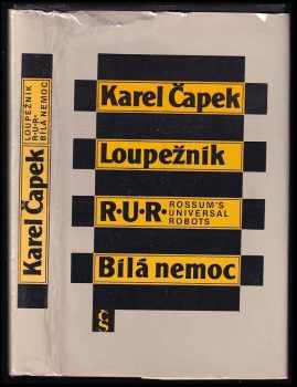 Loupežník ; R.U.R. : Rossum's Universal Robots ; Bílá nemoc - Karel Čapek (1983, Československý spisovatel) - ID: 733134