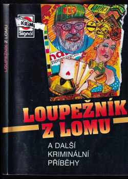 Loupežník z lomu a další kriminální příběhy