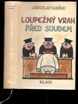 Jaroslav Hašek: Loupežný vrah před soudem