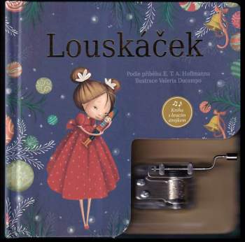 Louskáček : kniha s hracím strojkem