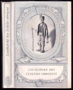 Loutkářské hry českého obrození - Jaroslav Bartoš, Václav Stejskal (1952, Československý spisovatel) - ID: 167566