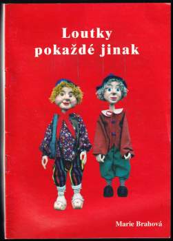 Marie Brahová: Loutky pokaždé jinak