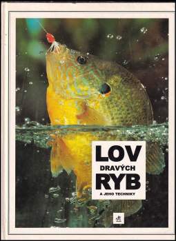 Lov dravých ryb a jeho techniky