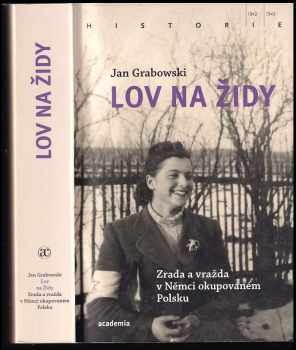 Jan Grabowski: Lov na Židy