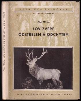Lov zvěře odstřelem a odchytem