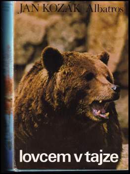 Ján Kozák: Lovcem v tajze