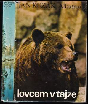 Ján Kozák: Lovcem v tajze