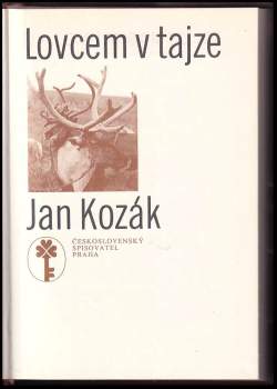 Ján Kozák: Lovcem v tajze