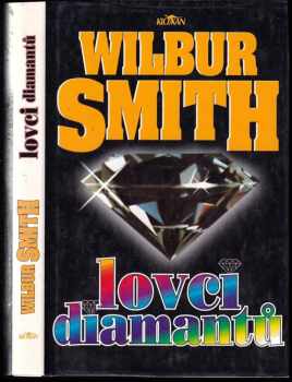 Lovci diamantů - Wilbur A Smith (1995, Alpress) - ID: 737380