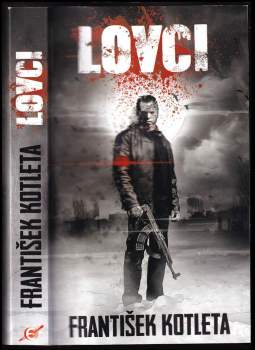 František Kotleta: Lovci