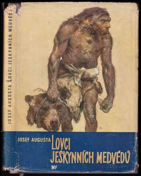 Josef Augusta: Lovci jeskynních medvědů