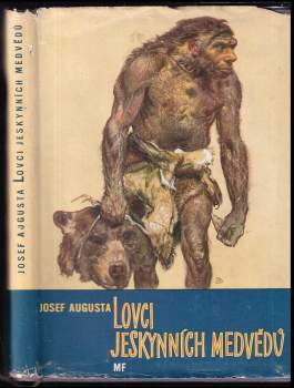 Josef Augusta: Lovci jeskynních medvědů