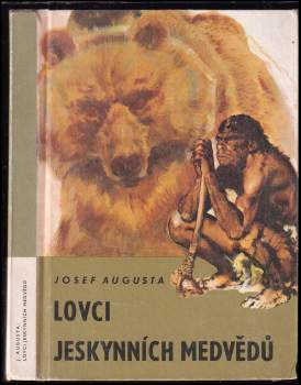 Josef Augusta: Lovci jeskynních medvědů