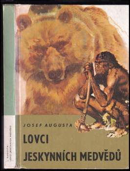 Josef Augusta: Lovci jeskynních medvědů