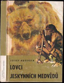 Josef Augusta: Lovci jeskynních medvědů
