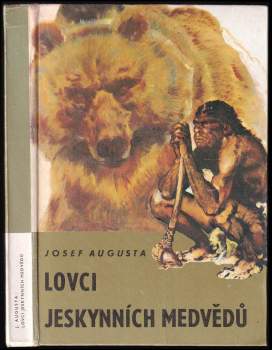 Josef Augusta: Lovci jeskynních medvědů