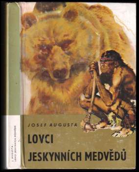 Josef Augusta: Lovci jeskynních medvědů