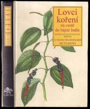 Édith Huyghe: Lovci koření na cestě do bájné Indie