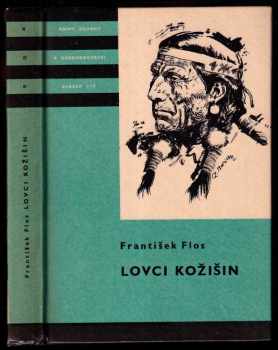 Lovci kožišin : Dobrodružný román ze života kanadských traperů a farmářů - František Flos (1970, Albatros) - ID: 102458