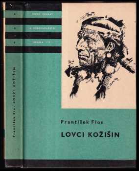Lovci kožišin : Dobrodružný román ze života kanadských traperů a farmářů - František Flos (1970, Albatros) - ID: 823571