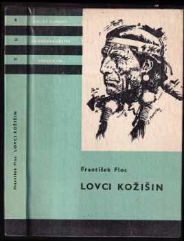 František Flos: Lovci kožišin - dobrodružný román ze života kanadských traperů a farmářů