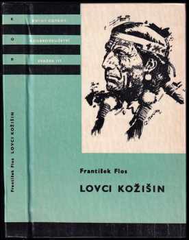 František Flos: Lovci kožišin - dobrodružný román ze života kanadských traperů a farmářů