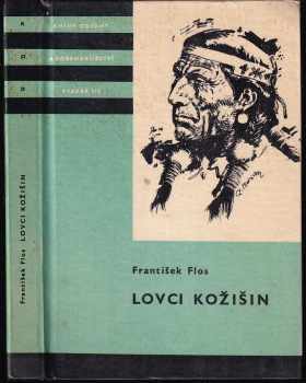 Lovci kožišin : dobrodružný román ze života kanadských traperů a farmářů - František Flos (1978, Albatros) - ID: 733970