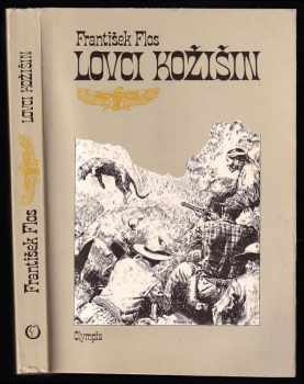 Lovci kožišin - František Flos (1987, Olympia) - ID: 410461