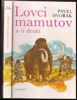 Lovci mamutov a tí druhí