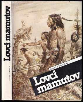 Eduard Štorch: Lovci mamutov