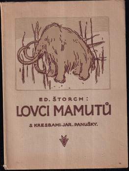 Eduard Štorch: Lovci mamutů