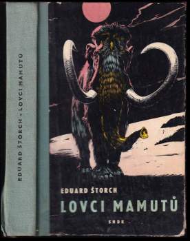 Eduard Štorch: Lovci mamutů