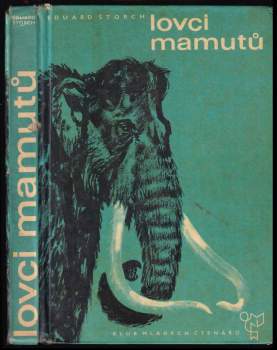 Eduard Štorch: Lovci mamutů
