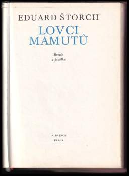 Eduard Štorch: Lovci mamutů