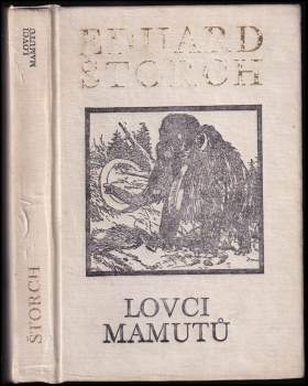 Eduard Štorch: Lovci mamutů