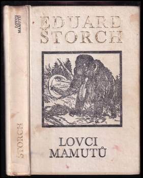 Eduard Štorch: Lovci mamutů