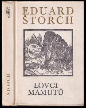 Eduard Štorch: Lovci mamutů