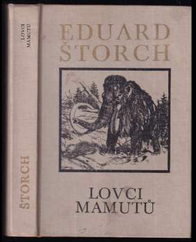 Eduard Štorch: Lovci mamutů
