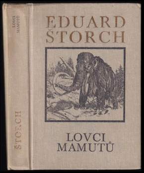 Eduard Štorch: Lovci mamutů