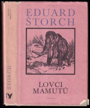 Eduard Štorch: Lovci mamutů