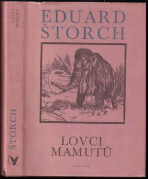 Eduard Štorch: Lovci mamutů