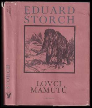 Eduard Štorch: Lovci mamutů