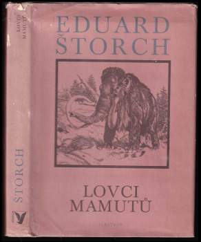 Eduard Štorch: Lovci mamutů